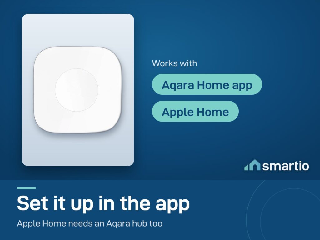 Aqara Wireless Mini Switch works with the Aqara Home app and Apple Home. Both need an Aqara hub