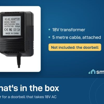 What's in the video doorbell 18V transformer box: transformer with a 5 metre cable attached. The doorbell is not included