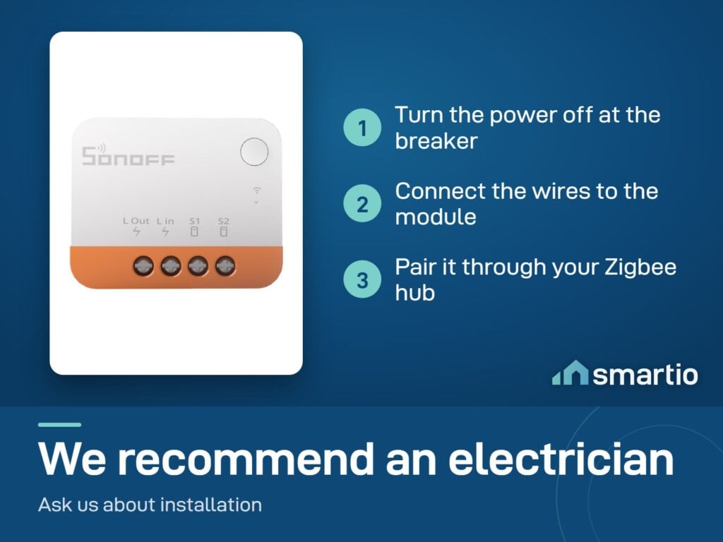 Sonoff ZBMINIL2 install: power off at the breaker, connect the wires, pair through a Zigbee hub. We recommend an electrician