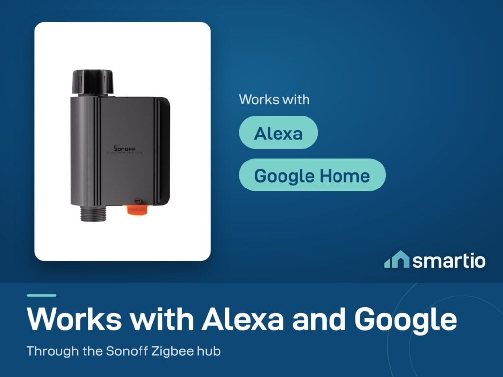 Sonoff Zigbee water valve works with Alexa and Google Home through the hub