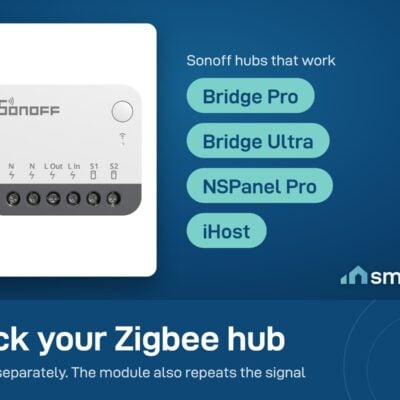 Sonoff ZBMINIR2 needs a Zigbee hub, sold separately: Bridge Pro, Bridge Ultra, NSPanel Pro or iHost