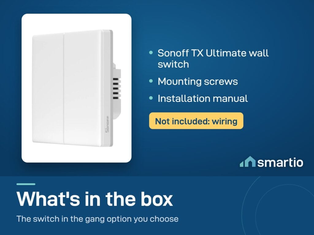 What's in the Sonoff TX Ultimate box: wall switch, mounting screws, installation manual. Wiring not included
