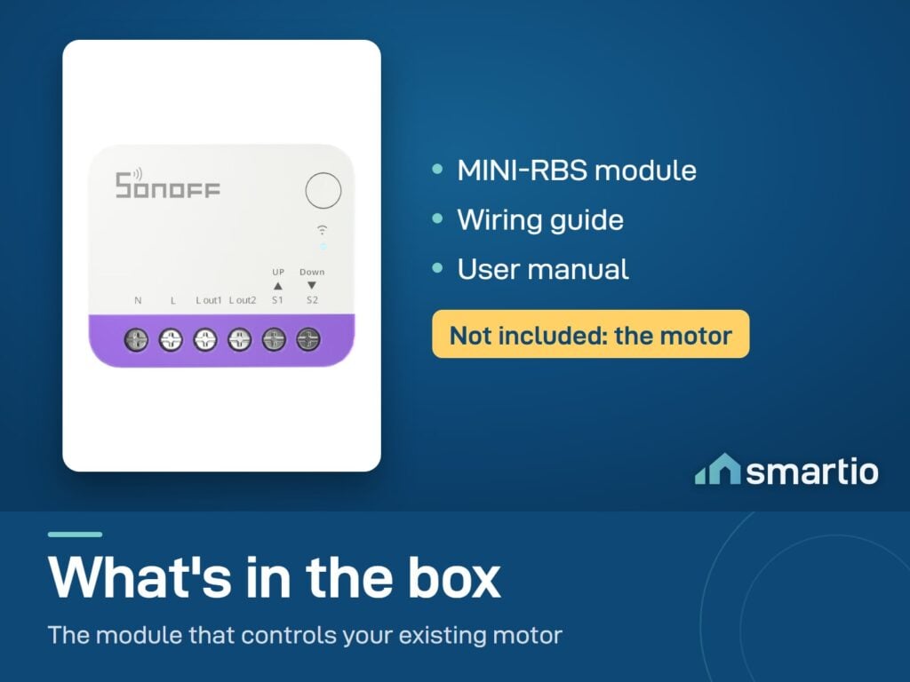 What's in the Sonoff MINI-RBS box: module, wiring guide, manual. The motor is not included