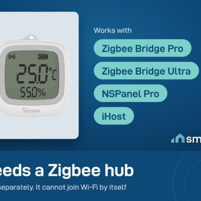 Sonoff SNZB-02WD needs a Zigbee hub, sold separately: Zigbee Bridge Pro, Bridge Ultra, NSPanel Pro or iHost