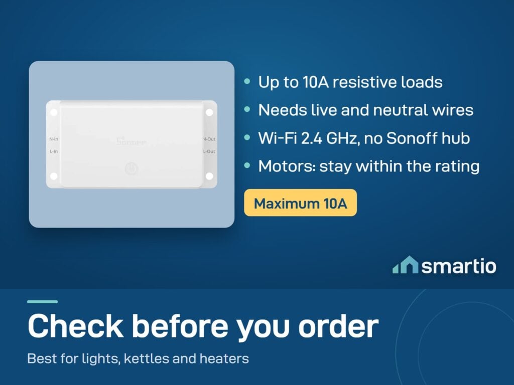 Sonoff BASIC Gen5 relay: up to 10A resistive loads, live and neutral wires needed, Wi-Fi 2.4 GHz, no Sonoff hub