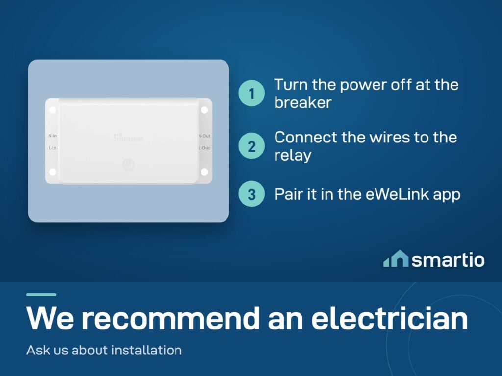 Sonoff BASIC Gen5 install: power off at the breaker, connect the wires, pair in the eWeLink app. We recommend an electrician