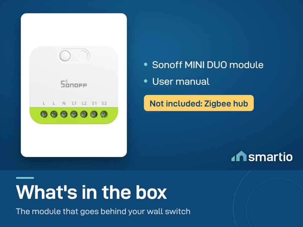 What's in the Sonoff MINI DUO box: the module and a user manual. The Zigbee hub is not included