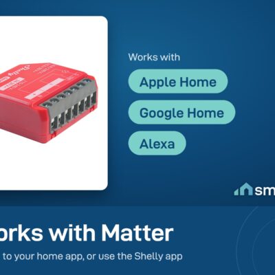 Shelly 1PM Gen4 works with Apple Home, Google Home and Alexa through Matter