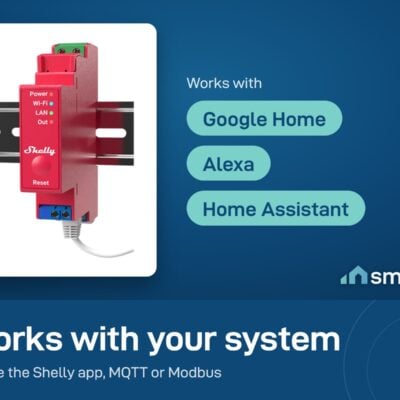 Shelly Pro 1PM works with Google Home, Alexa and Home Assistant