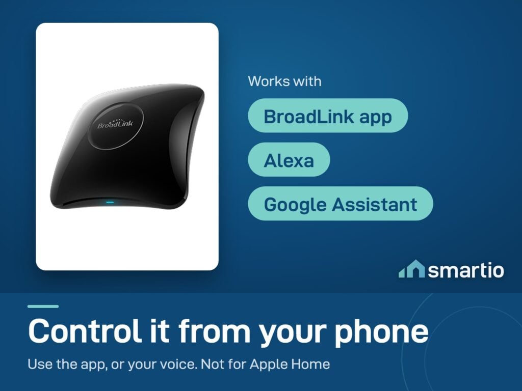 Broadlink RM4 Pro works with the BroadLink app, Alexa and Google Assistant, and does not work with Apple Home