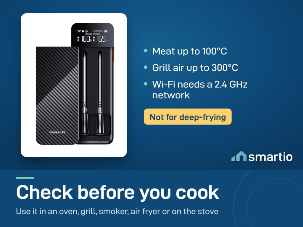 Govee meat thermometer: reads meat up to 100 degrees Celsius and air up to 300 degrees. Wi-Fi needs 2.4 GHz