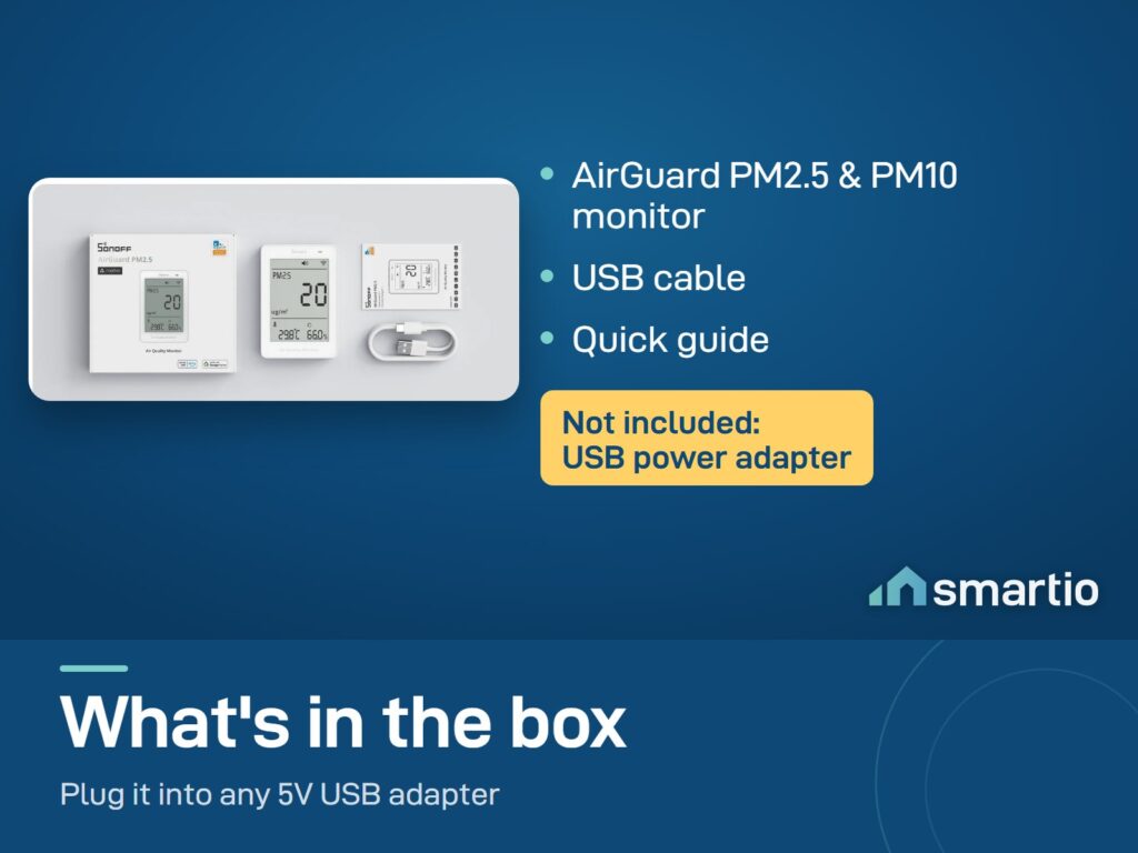 What's in the Sonoff AirGuard PM2.5 and PM10 monitor box: monitor, USB cable and quick guide. USB power adapter not included