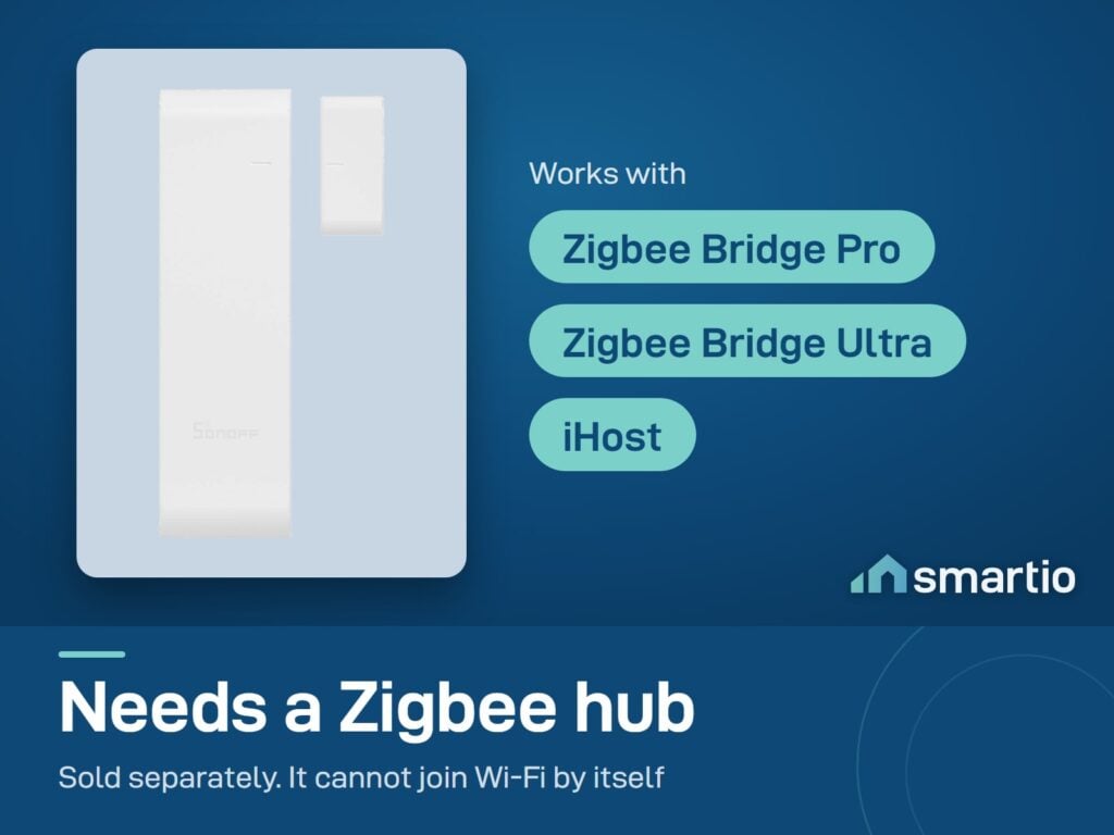 Sonoff SNZB-04PR2 door and window sensor needs a Zigbee hub, sold separately: Bridge Pro, Bridge Ultra or iHost