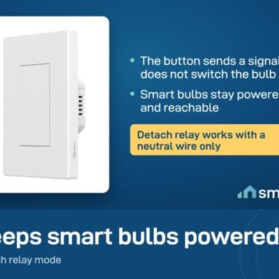 Sonoff SwitchMan ZBM5 detach relay mode keeps smart bulbs powered and works with a neutral wire only